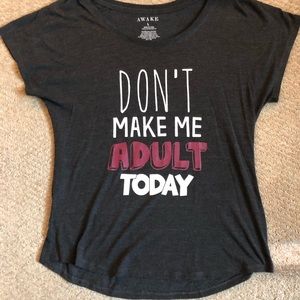 Don't Make Me Adult Today Women's Graphic T-Shirt